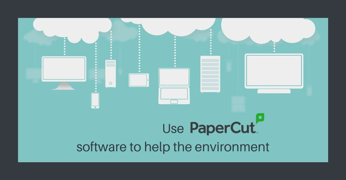 Use Papercut Software To Help The Environment